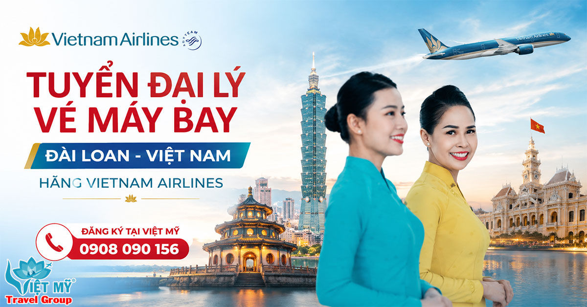 Tuyển đại lý vé máy bay Đài Việt hãng Vietnam Airlines