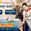 Vé máy bay từ Hà Nội (HAN) đi Phú Quốc (PQC) hãng Sun PhuQuoc Airways