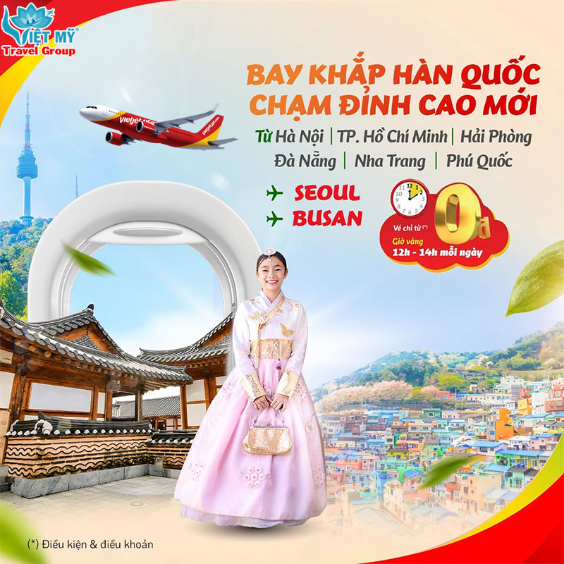 Vietjet ưu đãi vé Hàn Quốc: Bay Seoul, Busan chỉ từ 0 đồng!