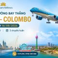 Vietnam Airlines mở sớm đường bay thẳng TP.HCM – Colombo (Sri Lanka) từ ngày 16/08/2026