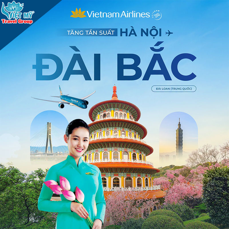 Vietnam Airlines tăng chuyến đến Đài Bắc – Chủ động lên kế hoạch khám phá Đài Loan