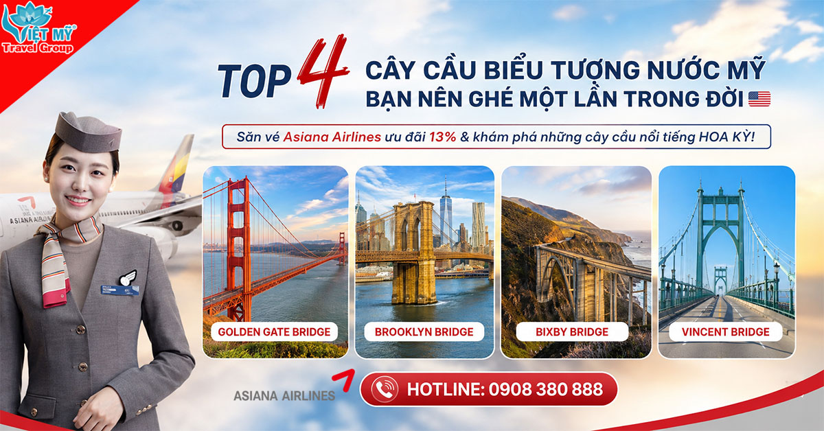 Check-in 4 cây cầu nổi tiếng nhất nước Mỹ - Bay cùng Asiana Airlines ưu đãi đến 13%