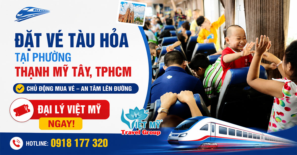 Đặt vé tàu hỏa tại phường Thạnh Mỹ Tây TPHCM