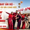 Rủ hội bay Ấn Độ: Air India giảm đến 7% cho nhóm 4–9 khách