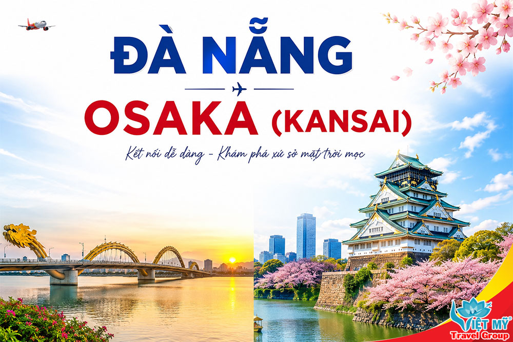 Đà Nẵng – Osaka (Kansai): Đường bay mới của Vietjet từ 20/12/2026