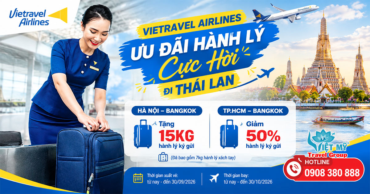 Bay Bangkok cùng Vietravel Airlines - tặng 15kg, giảm 50% hành lý