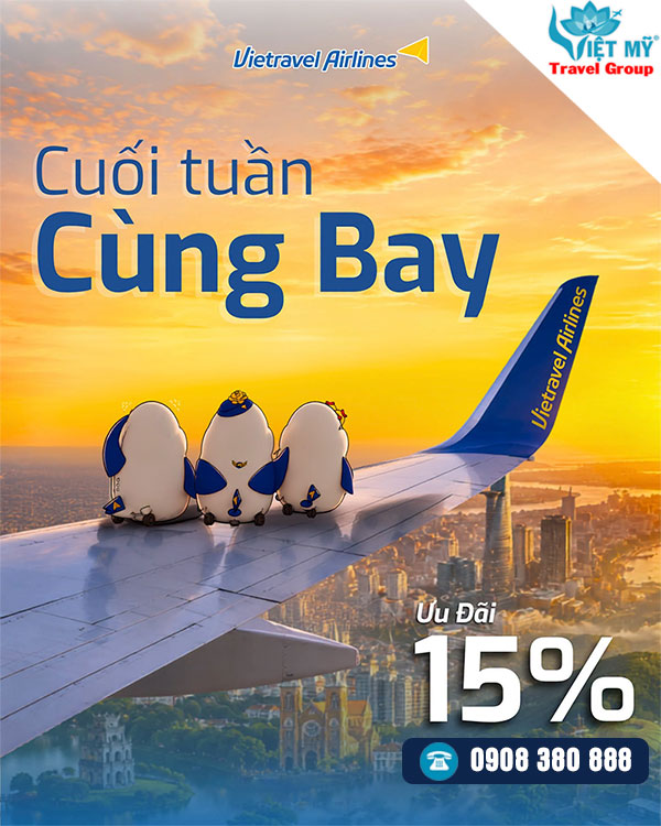 Cuối tuần săn vé Vietravel Airlines – Ưu đãi giảm 15%