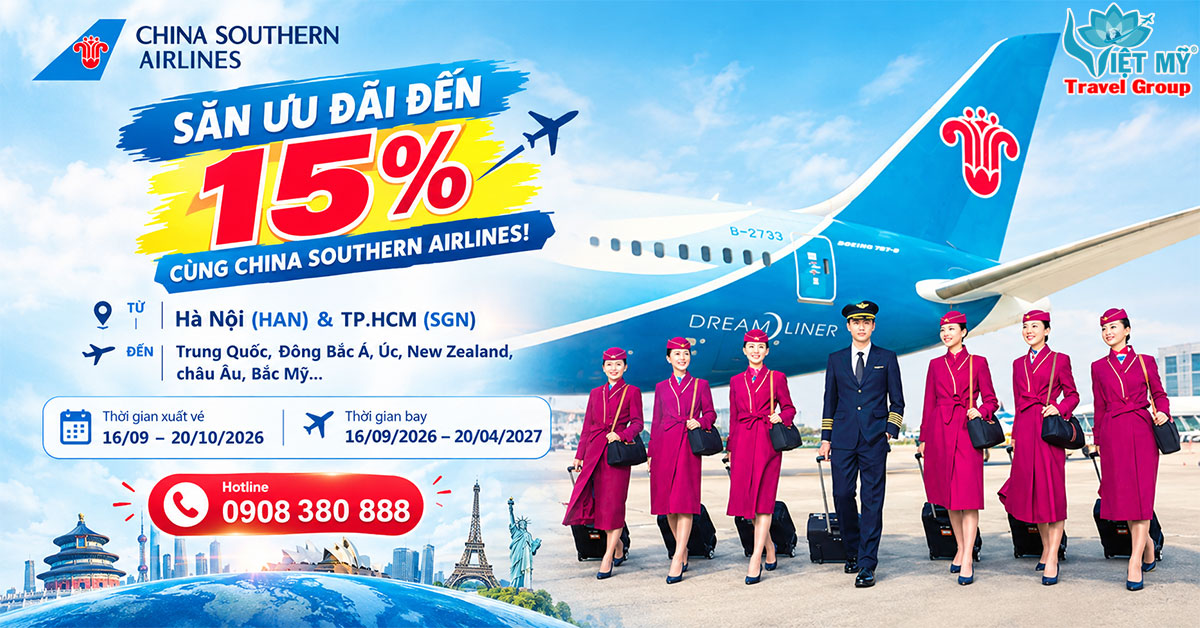 Vé China Southern Airlines ưu đãi đến 15% – khởi hành từ Hà Nội, TP.HCM
