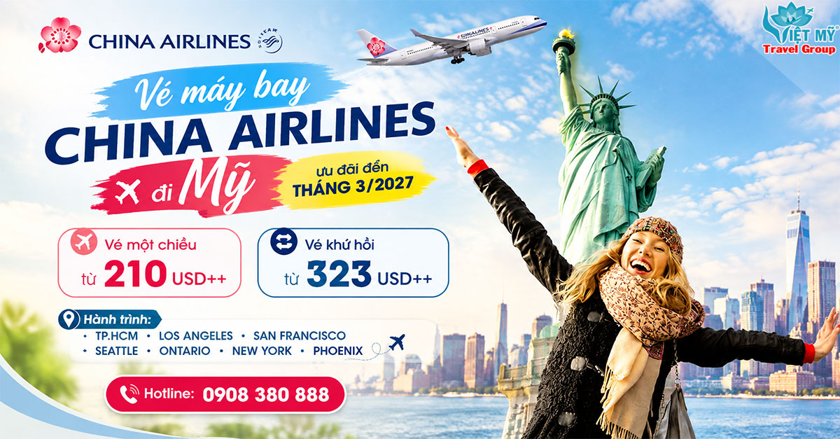 Vé máy bay China Airlines đi Mỹ ưu đãi đến tháng 3/2027