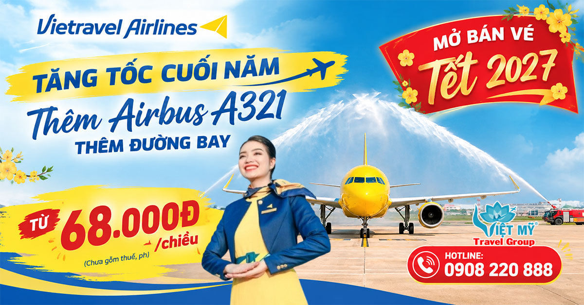 Vietravel Airlines nhận thêm Airbus A321 - mở bán vé Tết 2027 từ 68.000 đồng/chiều