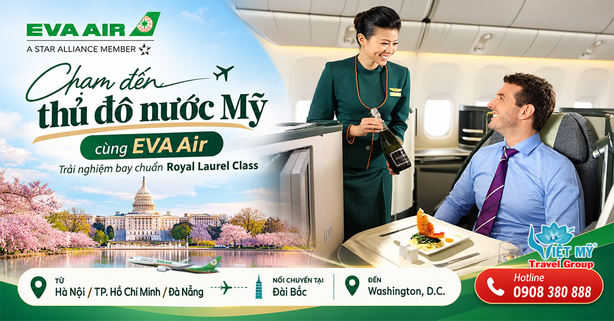 Bay đến Washington, D.C. cùng EVA Air – tận hưởng Royal Laurel trên hành trình dài