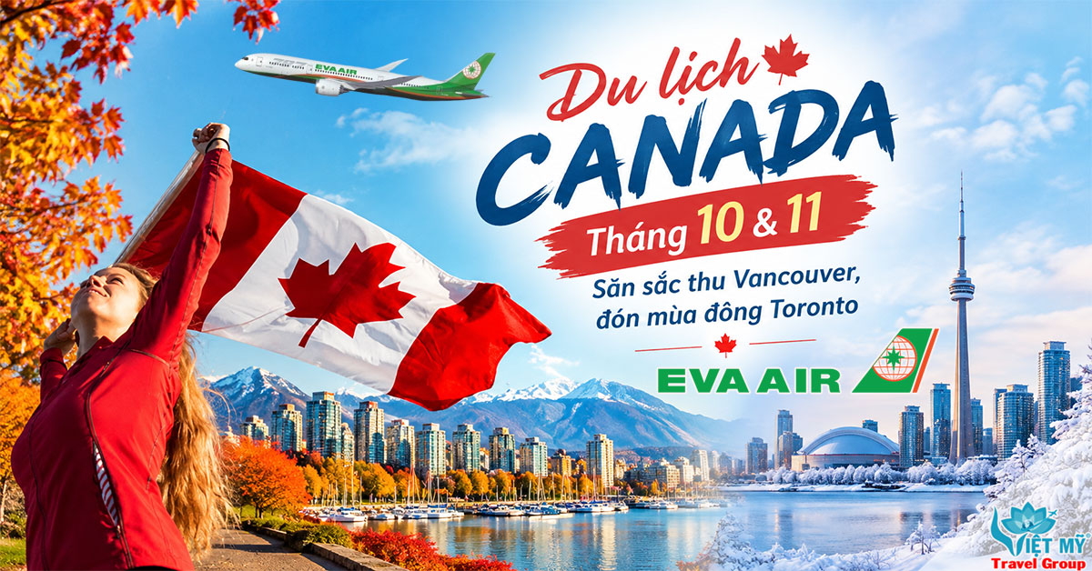 Du lịch Canada tháng 10 & 11: Trải nghiệm hai sắc mùa thu - đông độc đáo