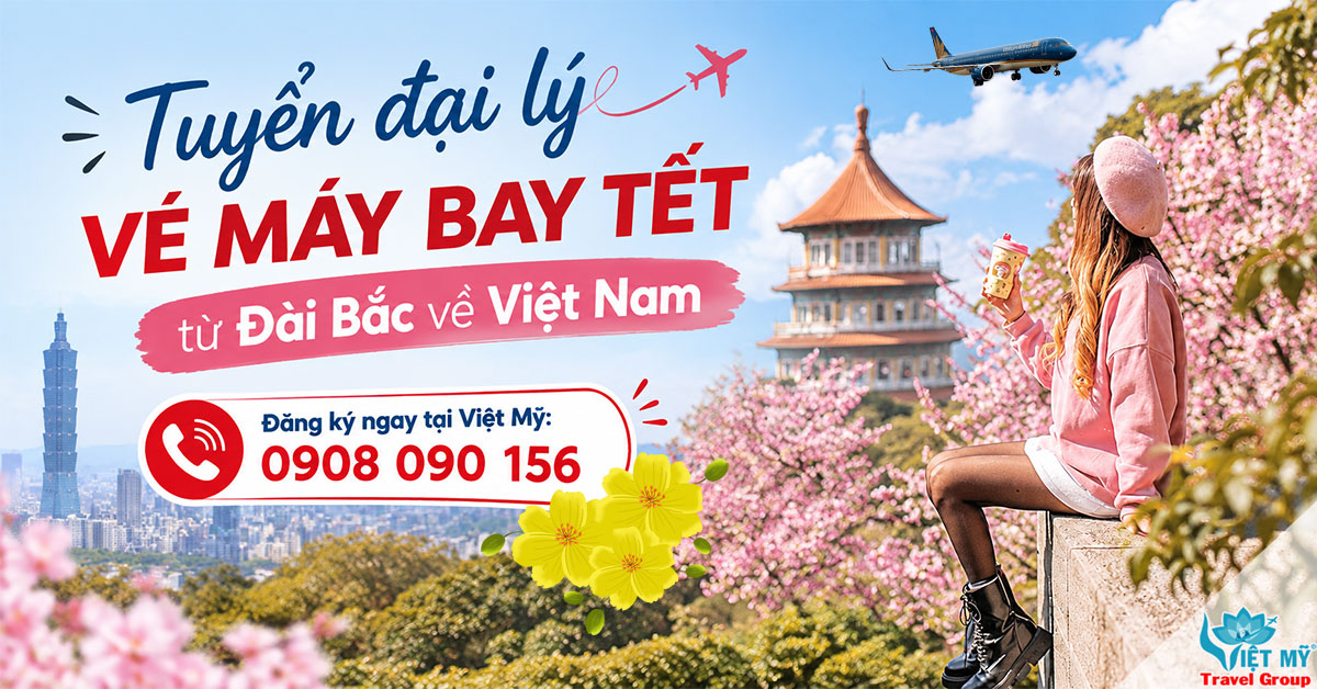 Tuyển đại lý vé máy bay tết từ Đài Bắc về Việt Nam