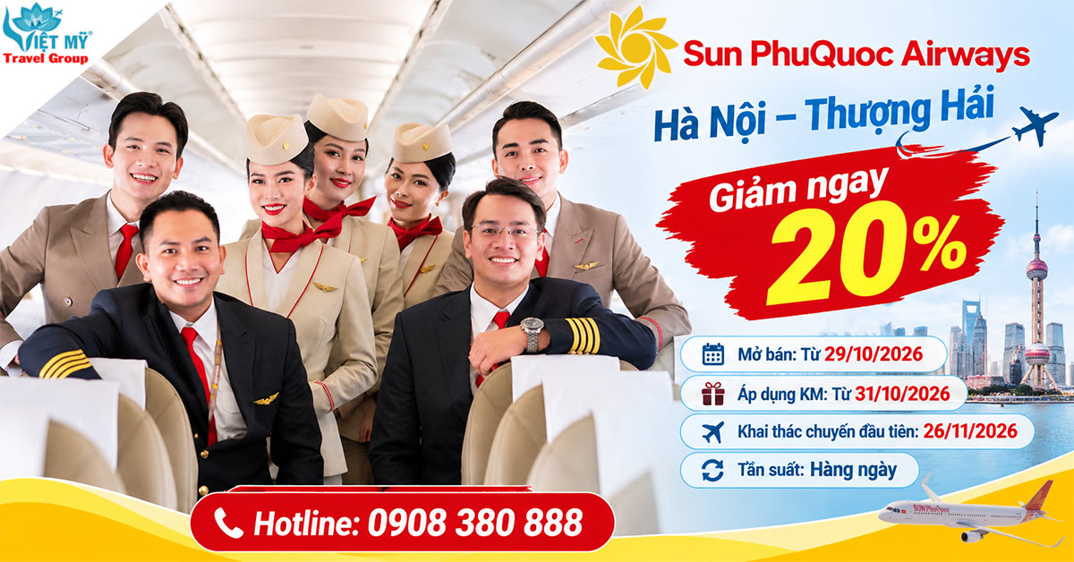 Sun PhuQuoc Airways mở đường bay Hà Nội – Thượng Hải, giảm ngay 20%
