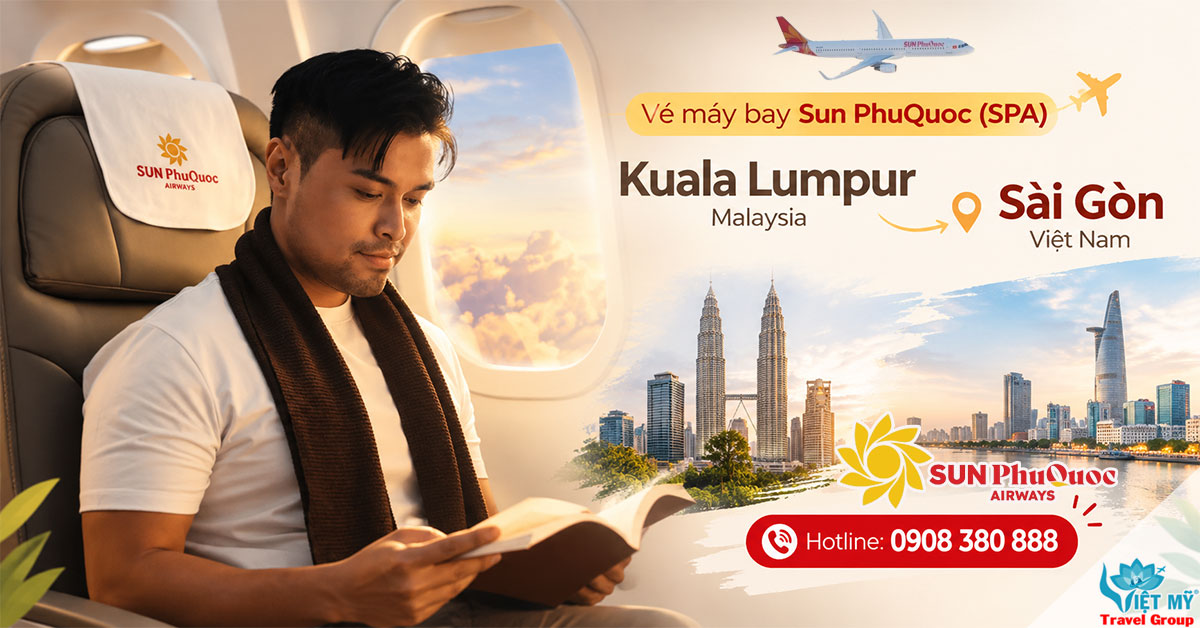 Vé máy bay Sun PhuQuoc (SPA) Kuala Lumpur Malaysia đi Sài Gòn